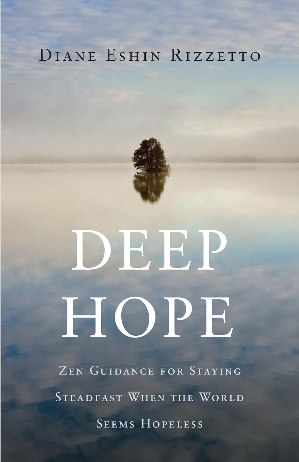 Diane Eshin Rizzetto: Deep Hope (2019, Shambhala Publications, Incorporated)