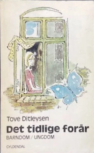 Ditlevsen, Tove Irma Margit: Det tidlige forår (1979, Gyldendal)