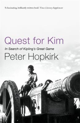Peter Hopkirk: Quest for Kim (2006, Hodder & Stoughton)