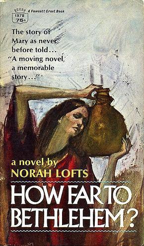 Norah Lofts: How Far to Bethlehem? (Paperback, 1966, Fawcett Publications)