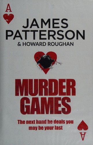 James Patterson, Howard Roughan: MURDER GAMES (2017, ARROW Books LTD)