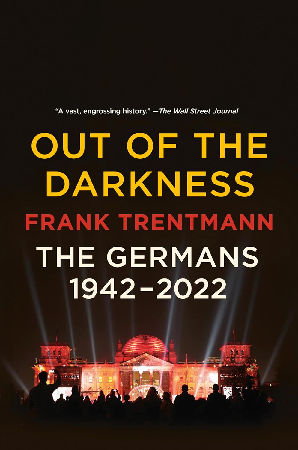 Frank Trentmann: Out of the Darkness (2024, Penguin Books, Limited)