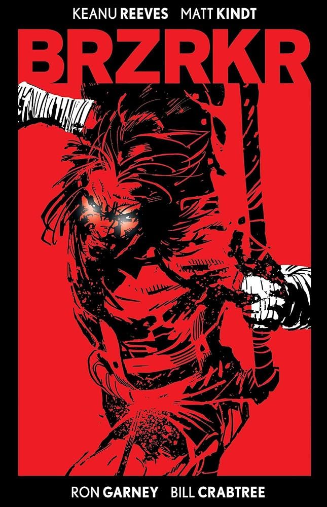 Matt Kindt, Ron Garney, Keanu Reeves: BRZRKR Deluxe Edition (2024, BOOM! Studios)