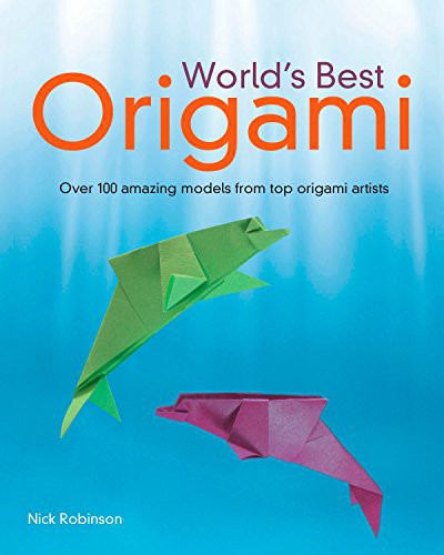Nick Robinson: World's Best Origami (Paperback, 2010, Alpha)