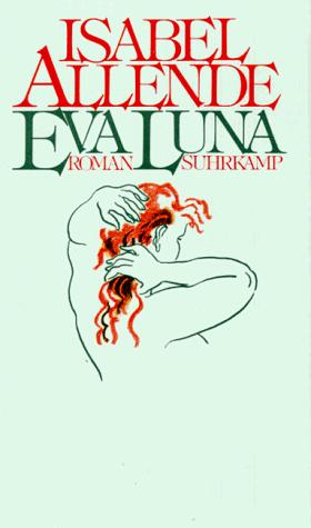 Isabel Allende: Eva Luna (German language edition) (Hardcover, German language, 1989, Suhrkamp)