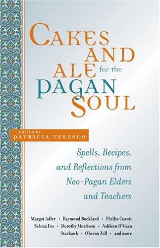 Patricia Telesco: Cakes And Ale For The Pagan Soul (Paperback, 2005, Crossing Press)