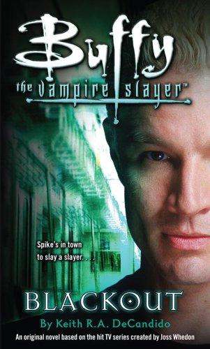 Keith R. A. DeCandido: Blackout (Paperback, 2006, Simon Spotlight Entertainment)