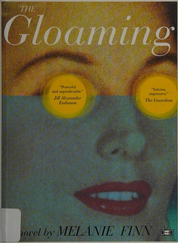 Melanie Finn: The gloaming (2016, Two Dollar Radio)