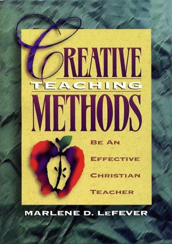 Marlene D. Lefever: Creative Teaching Methods (Paperback, 1996, Cook Ministry Resources)