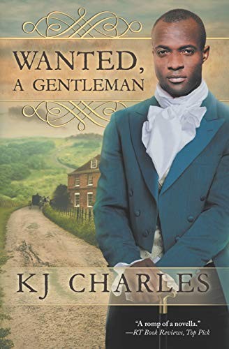 KJ Charles: Wanted, a Gentleman (Paperback, 2018, KJC Books, Kjc Books)