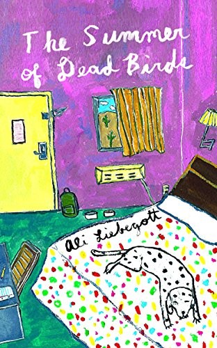 Ali Liebegott: The Summer of Dead Birds (Paperback, Amethyst Editions)