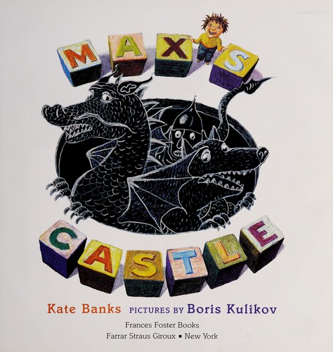 Kate Banks: Max's castle (2011, Farrar Straus Giroux)