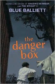 Blue Balliett: The Danger Box (2010, Scholastic Press)