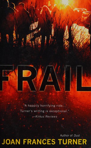 Joan Frances Turner: Frail (2012, Ace Books/Berkley Pub. Group)