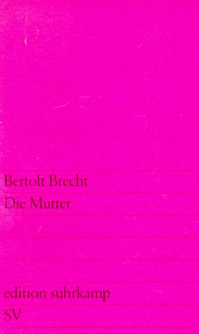 Bertolt Brecht: Die Mutter (Paperback, 1980, Suhrkamp Verlag)