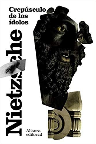 Friedrich Nietzsche, Andrés Sánchez Pascual: Crepúsculo de los ídolos (Paperback, Alianza Editorial)