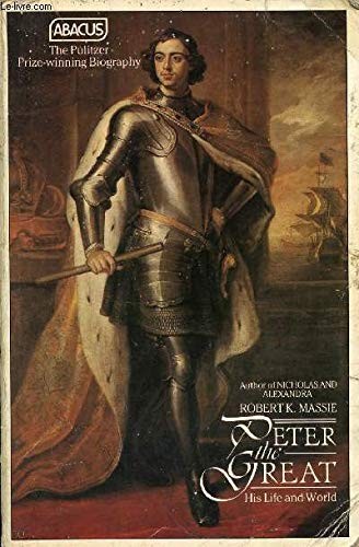 Robert K. Massie: PETER THE GREAT (Paperback, 1982, ABACUS BOOKS (SPHERE))