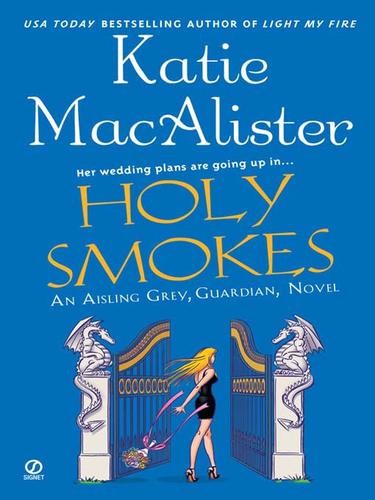 Katie MacAlister: Holy Smokes (EBook, 2008, Penguin Group USA, Inc.)