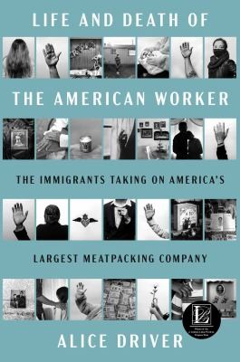Alice Driver: Life and Death of the American Worker (2024, Atria Books)