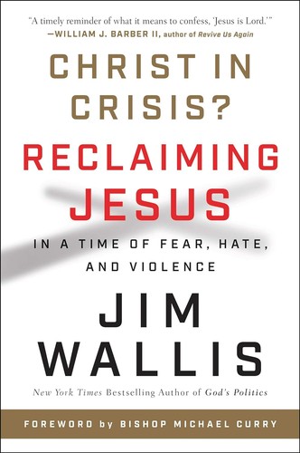 Jim Wallis: Christ in Crisis (2019, HarperCollins Publishers)