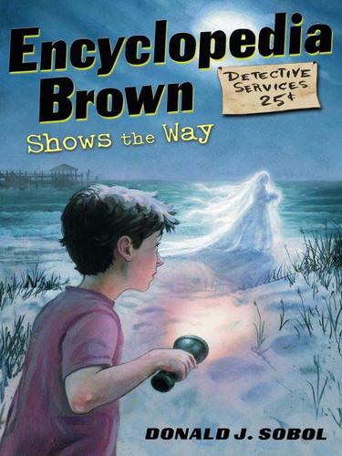 Donald J. Sobol: Encyclopedia Brown Shows the Way (EBook, 2009, Penguin USA, Inc.)