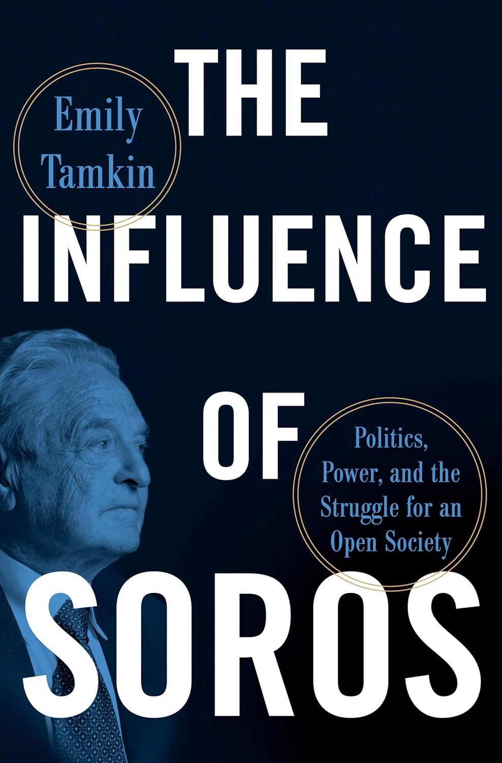 Emily Tamkin: Influence of Soros (2020, HarperCollins Canada, Limited)