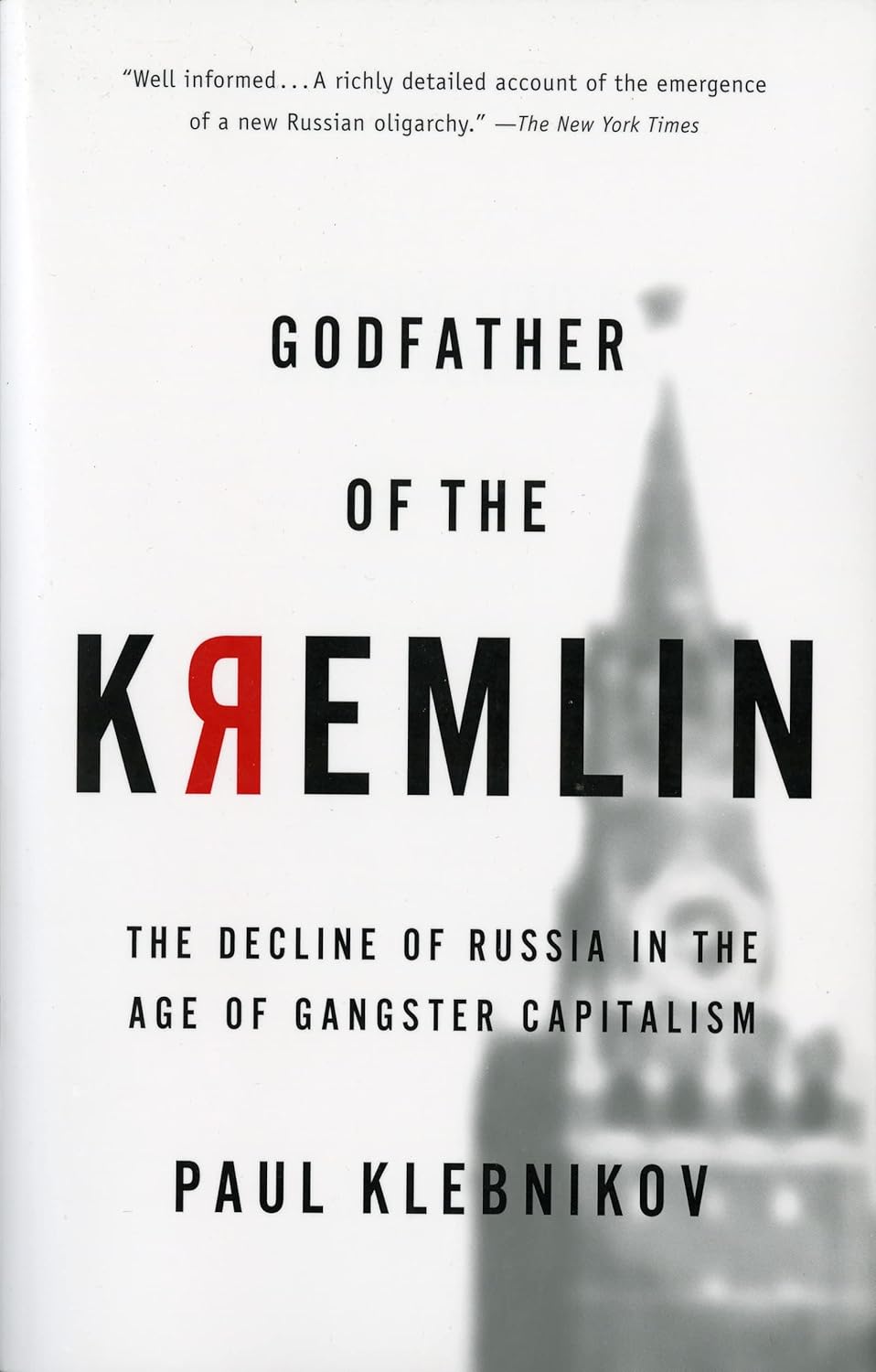 Paul Klebnikov: Godfather of the Kremlin (2001, Harvest Books)