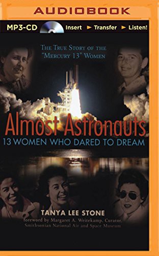 Susan Ericksen, Tanya Lee Stone: Almost Astronauts (AudiobookFormat, 2015, Candlewick on Brilliance Audio)