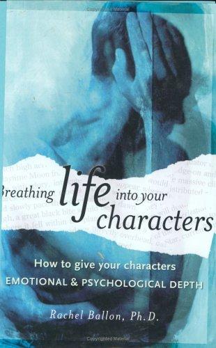 Rachel Friedman Ballon: Breathing life into your characters (2003, Writer's Digest Books)