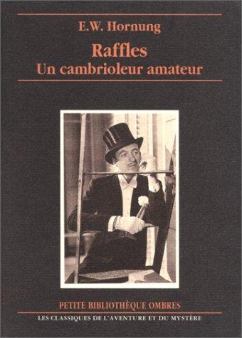 E. W. Hornung: Raffles, un cambrioleur amateur (Paperback, French language, 1998, Ombres, OMBRES)