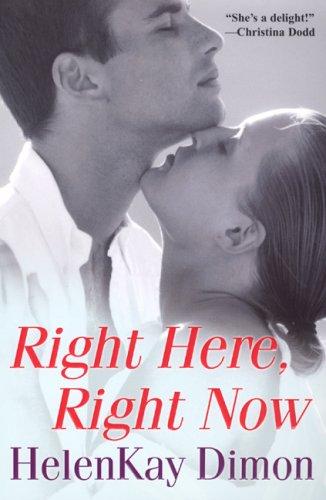 HelenKay Dimon: Right Here, Right Now (Paperback, 2008, Brava)