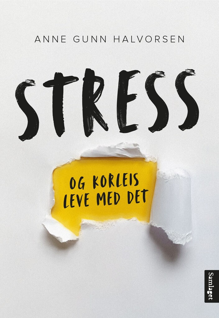 Anne Gunn Halvorsen: Stress og korleis leve med det (Hardcover, Norwegian language, 2019, Samlaget)