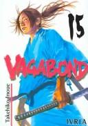 Takehiko Inoue: Vagabond 15 (Paperback, Spanish language)