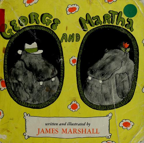 James Marshall: George and Martha (1972, Houghton Mifflin)