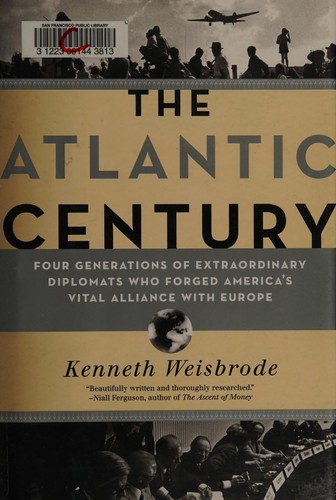 Kenneth Weisbrode: The Atlantic century (2009, Da Capo Press)