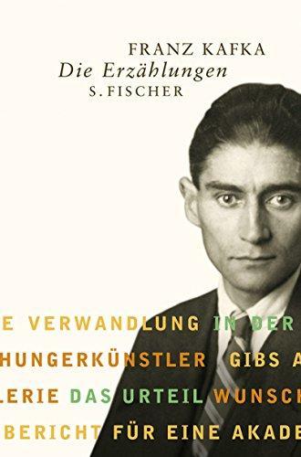 Franz Kafka: Die Erzählungen und andere ausgewählte Prosa (German language, 2007)