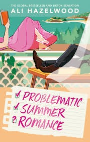 Ali Hazelwood: Problematic Summer Romance (Berkley)