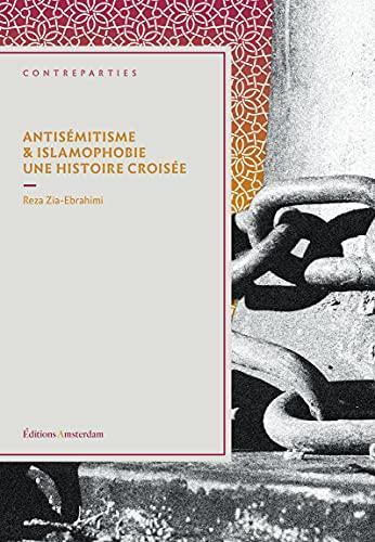 Reza Zia-Ebrahimi: Antisémitisme et islamophobie (Paperback, French language, 2021, Éditions Amsterdam)