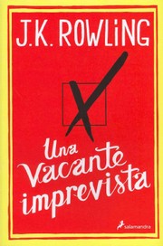 J.K. Rowling: Una vacante imprevista (2012, Salamandra)