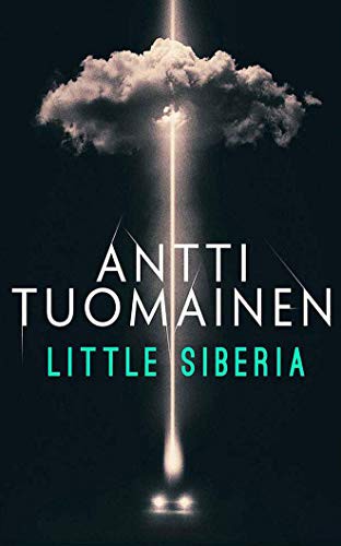 Antti Tuomainen, Jonathan Keeble, Ville Lappanen: Little Siberia (AudiobookFormat, 2020, Audible Studios on Brilliance Audio, Audible Studios on Brilliance)