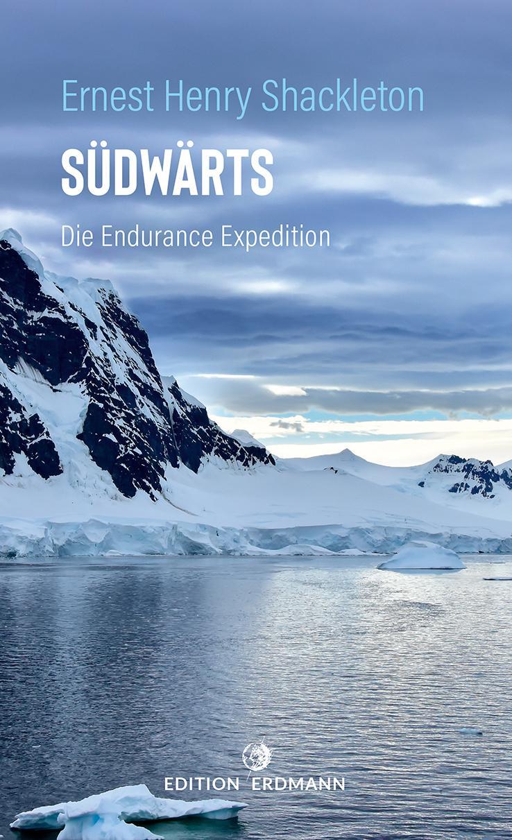 Sir Ernest Shackleton: Südwärts (Paperback, Deutsch language, Verlagshaus Römerweg)