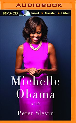 Robin Miles, Peter Slevin: Michelle Obama (AudiobookFormat, 2016, Audible Studios on Brilliance Audio, Audible Studios on Brilliance)