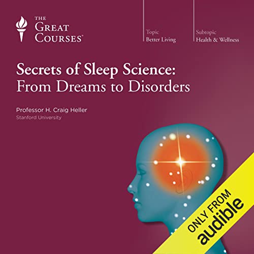 Craig Heller: Secrets of Sleep Science (AudiobookFormat, The Great Courses Teaching Company)