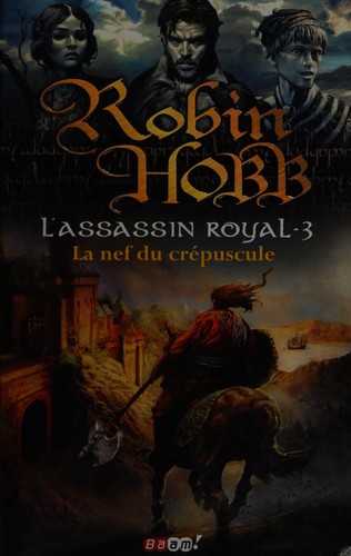 Robin Hobb: La nef du crépuscule (French language, 2008, J'ai lu)