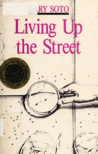 Gary Soto: Living up the street (1985, Strawberry Hill Press)