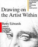 Betty Edwards: Drawing on the artist within (1987, Collins)