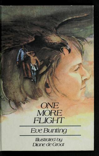 Eve Bunting: One more flight (1976, Frederick Warne)