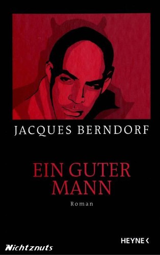 Jacques Berndorf: Ein guter Mann (German language, 2005, Heyne)