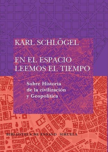 Karl Schlögel: En el espacio leemos el tiempo sobre historia de la civilización y geopolítica (Spanish language, 2007, Ediciones Siruela)