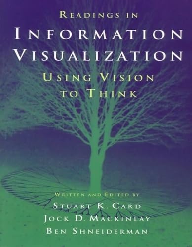 Stuart K. Card: Readings in information visualization (Paperback, 1999, Morgan Kaufmann Publishers)